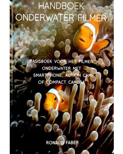 Handboek onderwater filmer door Ronald Faber (Dutch)