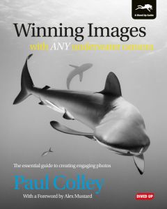 Book: Winning Images with Any Underwater Camera, Paul Colley