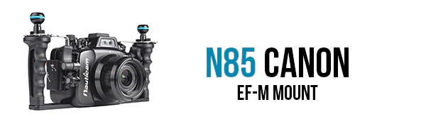 N85 PORT CHART FOR CANON EF-M SYSTEMS